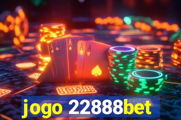 jogo 22888bet